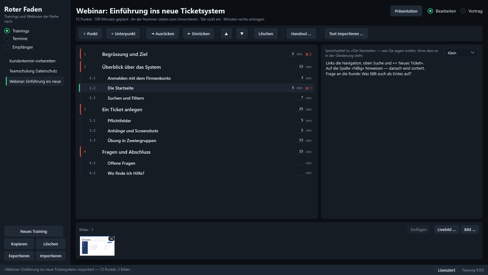 Roter Faden beim Bearbeiten: links die Trainings, in der Mitte die Gliederung mit Nummern und Minuten, rechts der Sprechzettel zum gewählten Punkt, unten dessen Bilder